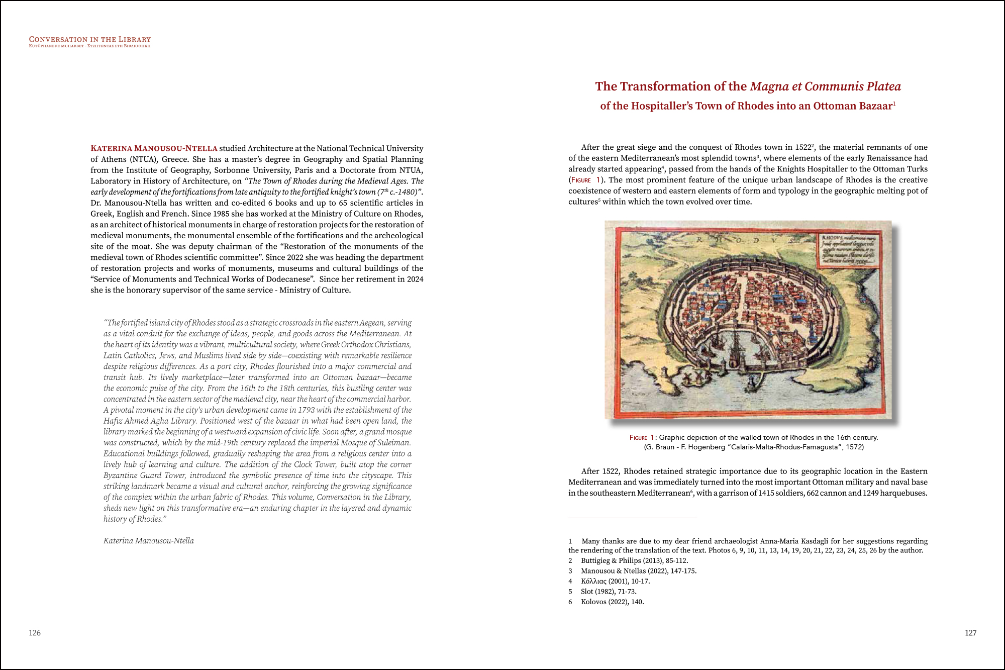 Katerina Manousou-Ntella - The Transformation of Magna et Communis Hospitaller’s Platea of the Town of Rhodes into an Ottoman Bazaar